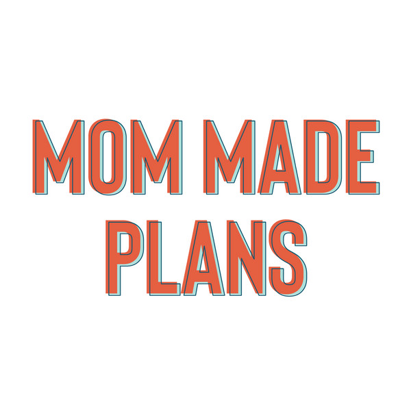 Mom Made Plans Shop